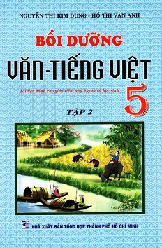 Bồi Dưỡng Văn - Tiếng Việt Lớp 5 (Tập 2)