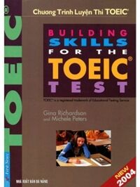 Building skills for the TOEIC test (kèm CD) - Gina Richardson & Michele Peters