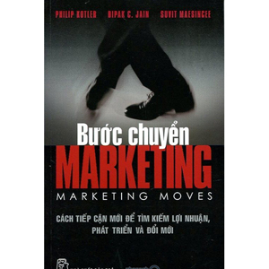 Bước chuyển Marketing - Dipak C. Jain & Philip Kotler & Suvit Maesincee