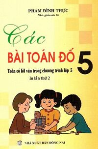 Các Bài Toán Đố Lớp 5 - Tác giả Phạm Đình Thực