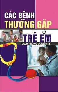 Các bệnh thưòng gặp ở trẻ em