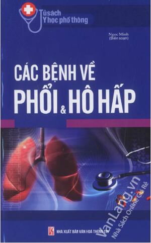 Các bệnh về phổi và hô hấp