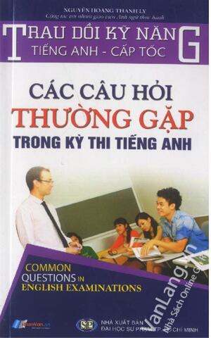 Các câu hỏi thường gặp trong kỳ thi tiếng Anh