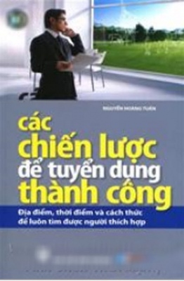 Các Chiến Lược Để Tuyển Dụng Thành Công