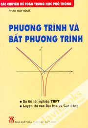 Các Chuyên Đề Toán Trung Học Phổ Thông Phương Trình Và Bất Phương Trình