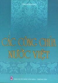 Các Công Chúa Nước Việt - Phạm Khang