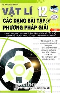 Các Dạng Bài Tập Và Phương Pháp Giải Vật Lý 12 Tập 3