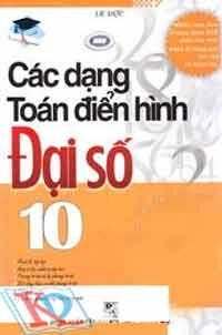 Các Dạng Toán Điển Hình Đại Số 10