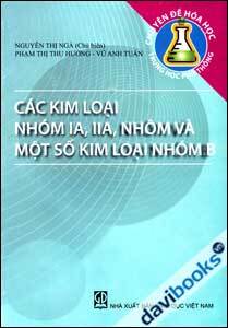 Các Kim Loại Nhóm IA IIA Nhôm Và Một Số Kim Loại Nhóm B