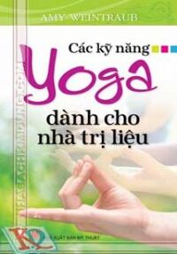 Các kỹ năng Yoga dành cho nhà trị liệu