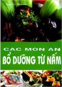 Các món ăn bổ dưỡng từ nấm - Thục Anh