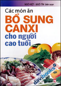 Các món ăn bổ sung canxi cho người cao tuổi - Ngô Kiệt & Ngô Tín