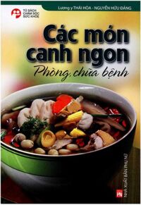 Các món canh ngon phòng, chữa bệnh