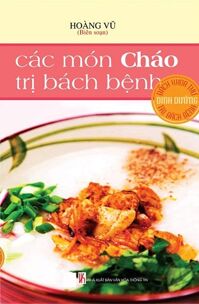 Các Món Cháo Trị Bách Bệnh