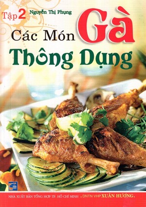 Các Món Gà Thông Dụng - Tập 2