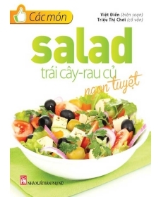 Các món salad trái cây - rau củ ngon tuyệt - Việt Điền (Biên soạn)