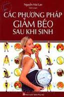 Các phương pháp giảm béo sau khi sinh - Nguyễn Mai Lan