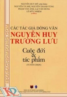 Các Tác Giả Dòng Văn Nguyễn Huy Trường Lưu - Cuộc Đời & Tác Phẩm