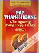 Các Thành Hoàng Và Tín Ngưỡng Thăng Long - Hà Nội