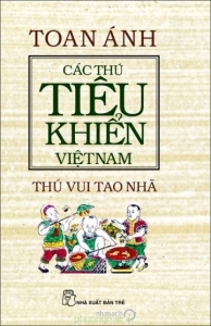 Các thú tiêu khiển Việt Nam - Thú vui tao nhã - Toan Ánh