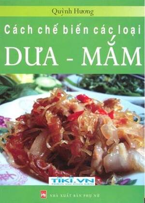 Cách Chế Biến Các Loại Dưa - Mắm