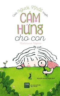 Cách Người Nhật Truyền Cảm Hứng Cho Con - Tác giả Nishimura Hajime