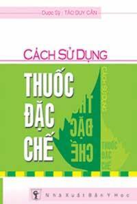 Cách Sử Dụng Thuốc Đặc Chế