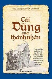 Cái dũng của thánh nhân - Thu Giang Nguyễn Duy Cần