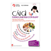 Cái Gì Đang Làm Hại Con Bạn?