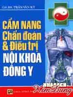 Cẩm nang chẩn đoán và điều trị nội khoa đông Y