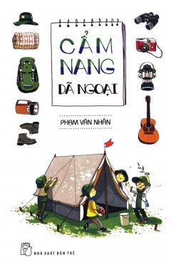 Cẩm Nang Dã Ngoại - Phạm Văn Nhân