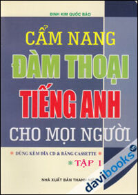 Cẩm nang Đàm Thoại Tiếng Anh Cho Mọi Người - Tác giả: Đinh Kim Quốc Bảo