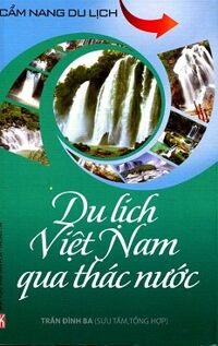 Cẩm Nang Du Lịch - Du Lịch Việt Nam Qua Thác Nước