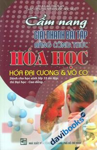 Cẩm Nang Giải Nhanh Bài Tập Bằng Công Thức Hóa Học Đại Cương Và Vô Cơ