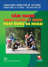 Cẩm Nang Huấn Luyện Kỹ Năng Hoạt Động Dã Ngoại