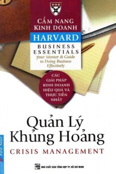 Cẩm nang kinh doanh Harvard: Quản lý khủng hoảng - Tác giả: Harvard Business School - Dịch giả: Việt Khương