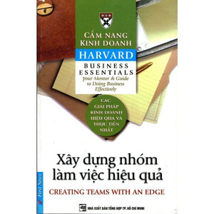 Cẩm Nang Kinh Doanh - Xây Dựng Nhóm Làm Việc Hiệu Quả