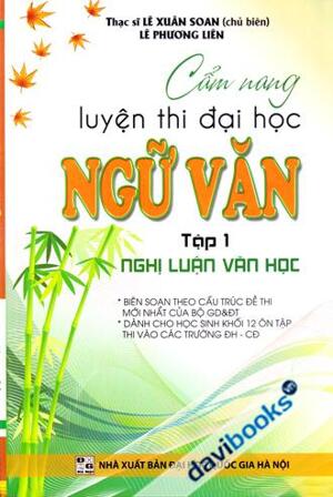 Cẩm Nang Luyện Thi Đại Học Ngữ Văn Tập 1 Nghị Luận Văn Học