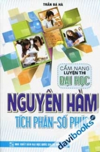 Cẩm Nang Luyện Thi Đại Học Nguyên Hàm Tích Phân Số Phức