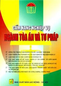 Cẩm Nang Nghiệp Vụ Ngành Toà Án Và Tư Pháp