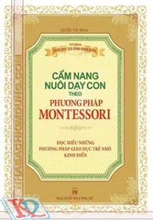 Cẩm nang nuôi dạy con theo phương pháp Montessori