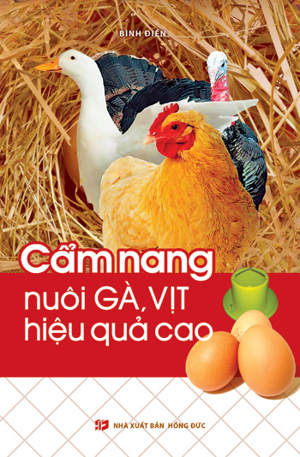 Cẩm Nang Nuôi Gà Vịt Hiệu Quả Cao