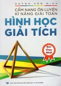 Cẩm Nang Ôn Luyện Kĩ năng Giải Toán - Hình Học Giải Tích