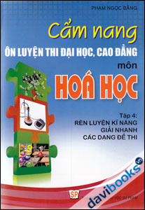 Cẩm Nang Ôn Luyện Thi Đại Học Cao Đẳng Môn Hóa Học Tập 4