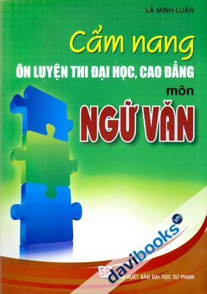 Cẩm Nang Ôn Luyện Thi Đại Học Cao Đẳng Môn Ngữ Văn