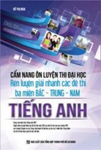 Cẩm nang ôn luyện thi ĐH 3 miền Tiếng Anh