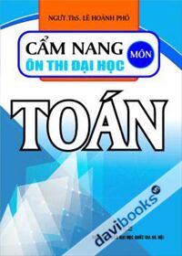 Cẩm Nang Ôn Thi Đại Học Môn Toán