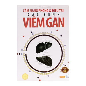 Cẩm nang phòng và điều trị các bệnh Viêm Gan