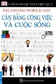 Cẩm nang quản lý hiệu quả - Cân bằng công việc và cuộc sống - Robert Holden & Ben Renshaw - Dịch giả: Lê Ngọc Phương Anh