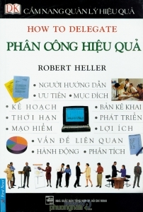 Cẩm nang quản lý hiệu quả - Phân công hiệu quả - Robert Heller - Dịch giả: Hoàng Thái Phương & Dương Trí Hiển